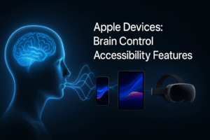 Apple-Brain-Control-Accessibility-Features